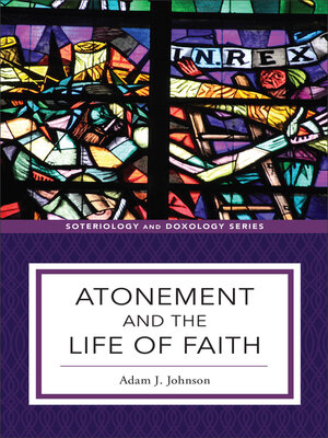 cover image of Atonement and the Life of Faith